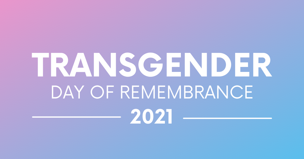 Text that reads, "Transgender day of remembrance 2021"